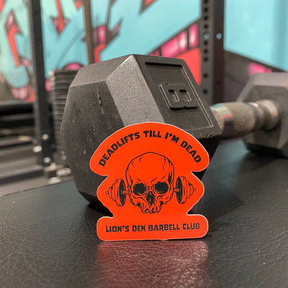 Deadlifts Til Dead Sticker